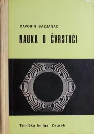 Bazjanac: Nauka o čvrstoći