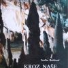 Božičević: Kroz naše spilje i jame
