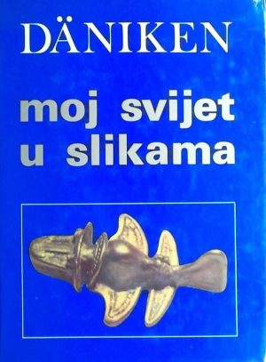 Däniken: Moj svijet u slikama