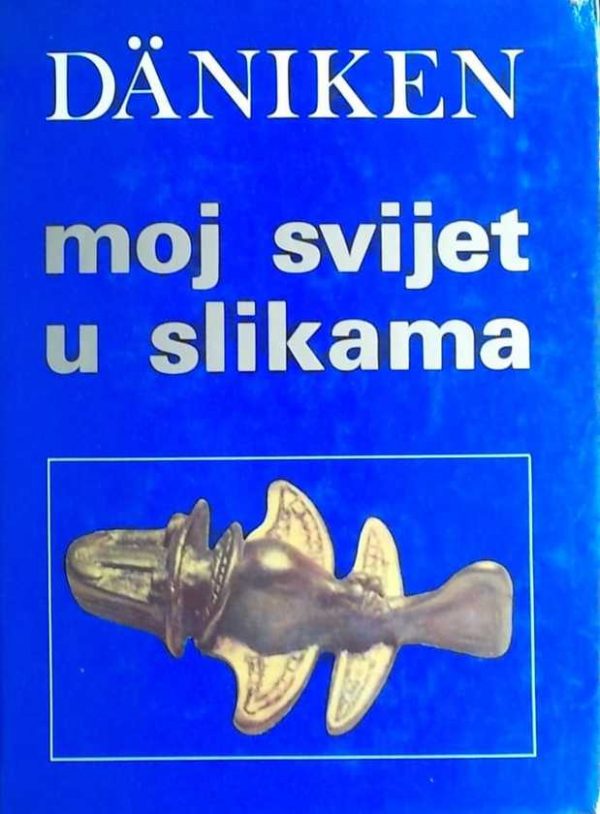 Däniken: Moj svijet u slikama