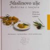Maslinovo ulje medicina s tanjura