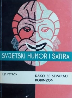 Iljf, Petrov: Kako se stvarao Robinzon