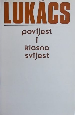 Lukacs-Povijest i klasna svijest
