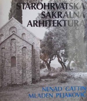 Pejaković-Gattin-Starohrvatska sakralna arhitektura
