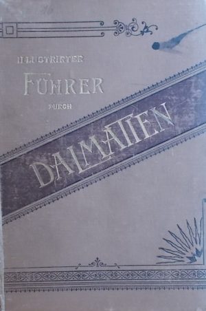 Illustrirter Fuhrer durch Dalmatien