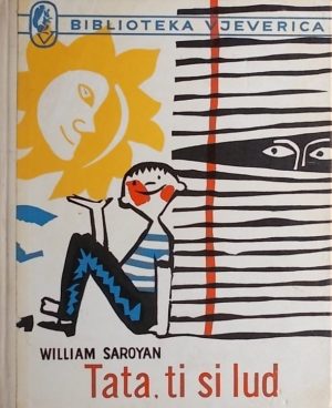 Saroyan: Tata, ti si lud