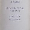 Sartre: Nesahranjeni mrtvaci/ Obzirna bludnica