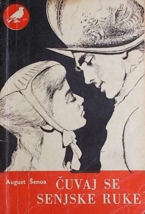 Šenoa: Čuvaj se senjske ruke