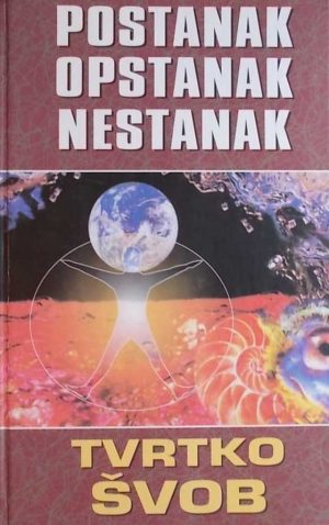 Postanak, opstanak, nestanak: eseji o biološkoj i kulturnoj evoluciji