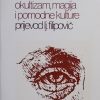 Eliade: Okultizam, magija i pomodne kulture
