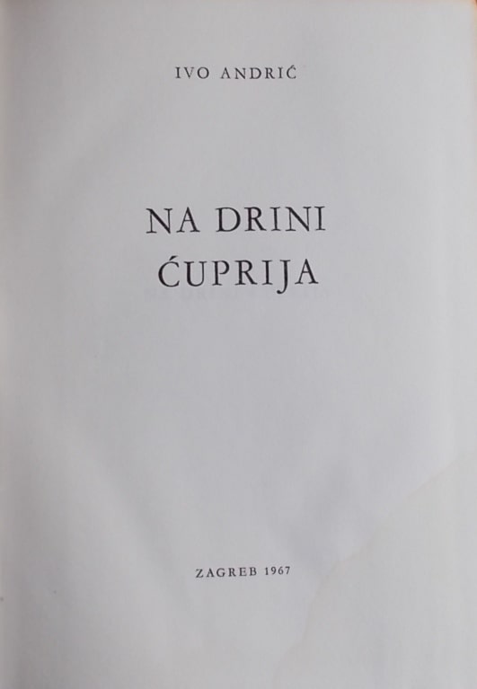 Andrić: Na Drini ćuprija
