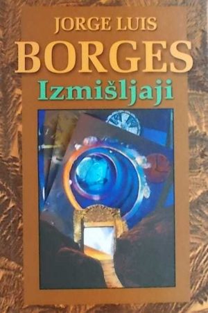 Borges: Izmišljaji
