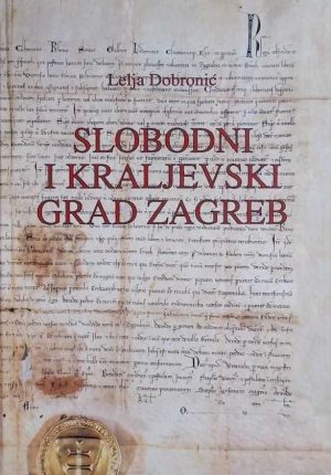 Dobronić-Slobodni i kraljevski grad Zagreb
