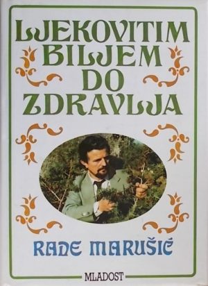 Marušić: Ljekovitim biljem do zdravlja