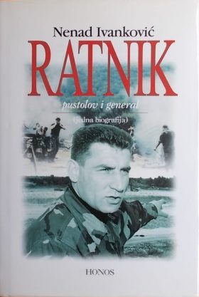 Ivanković-Ratnik: pustolov i general
