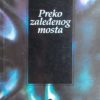 Jergović-Preko zaleđenog mosta