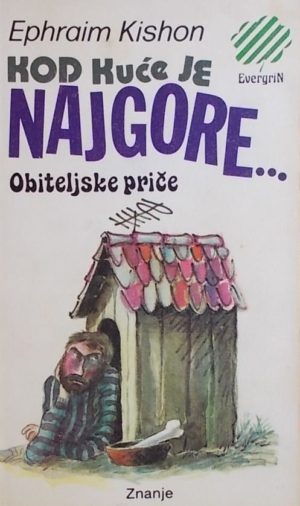 Kishon-Kod kuće je najgore