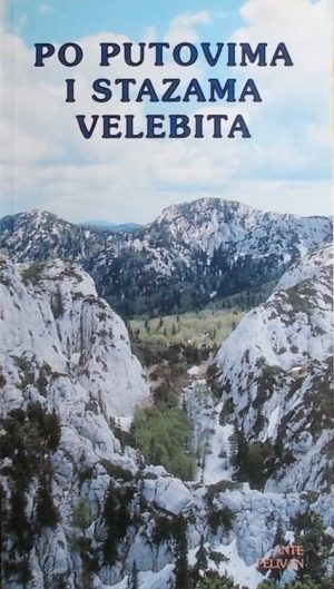 Pelivan-Po putovima i stazama Velebita