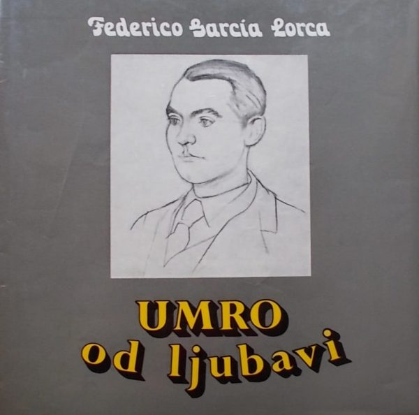 Lorca-Umro od ljubavi