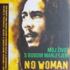 No woman no cry: moj život s Bobom Marleyjem