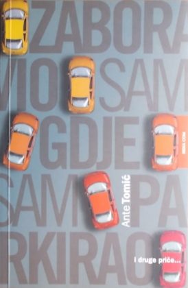Tomić-Zaboravio sam gdje sam parkirao