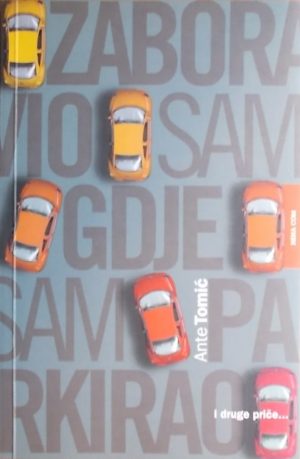 Tomić-Zaboravio sam gdje sam parkirao