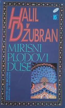 Džubran: Mirisni plodovi duše
