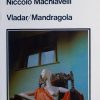 Machiavelli-Vladar-Mandragola