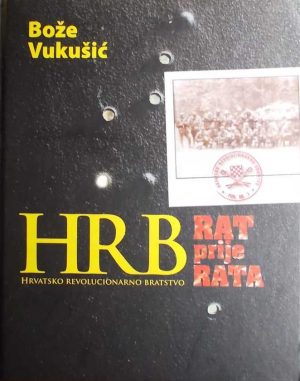 HRB-Hrvatsko revolucionarno bratstvo - Rat prije rata