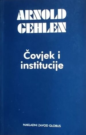 Gehlen: Čovjek i institucije