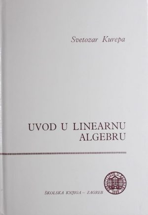 Kurepa: Uvod u linearnu algebru
