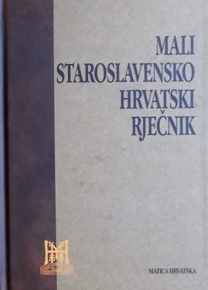 Mali staroslavensko hrvatski rječnik