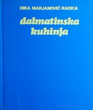 Marjanović-Radica- Dalmatinska kuhinja