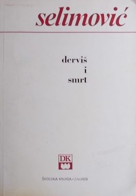 Selimović: Derviš i smrt