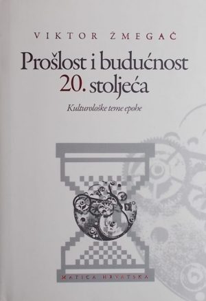 Žmegač-Prošlost i budućnost 20. stoljeća