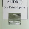 Andrić-Na Drni ćuprija