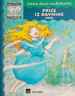 Brlić-Mažuranić: Priče iz davnine