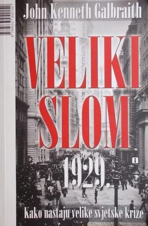 Galbraith: Veliki slom 1929