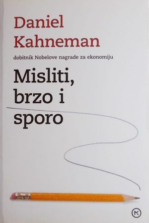Kahneman: Misliti, brzo i sporo