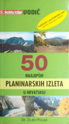 Poljak: 50 najljepših planinarskih izleta u Hrvatskoj