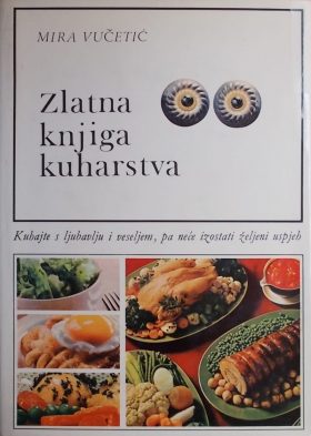 Vučetić: Zlatna knjiga kuharstva