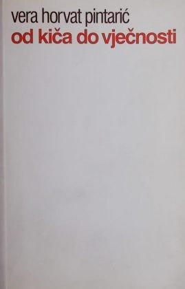 Horvat Pintarić-Od kiča do vječnosti