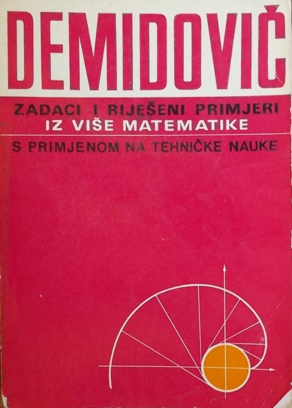 Demidovič: Zadaci i riješeni primjeri iz više matematike
