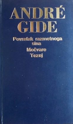 Gide: Povratak razmetnoga sina / Močvare / Tezej