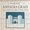 Suić: Antički grad na istočnom Jadranu