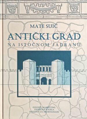 Suić: Antički grad na istočnom Jadranu