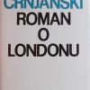 Crnjanski: Roman o Londonu