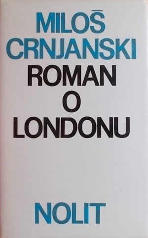 Crnjanski: Roman o Londonu