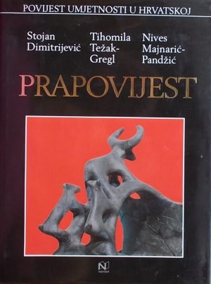 Dimitrijević, Težak-Gregl, Majnarić-Pandžić: Prapovijest