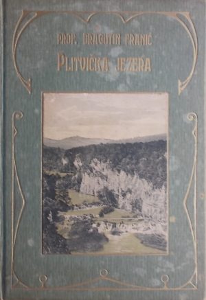 Franić: Plitvička jezera i njihova okolica